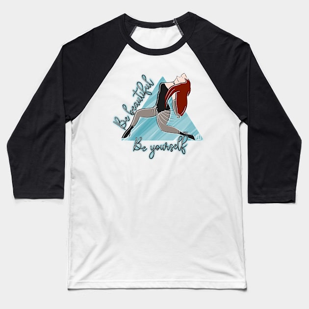 Be Beautiful Baseball T-Shirt by fsketchr